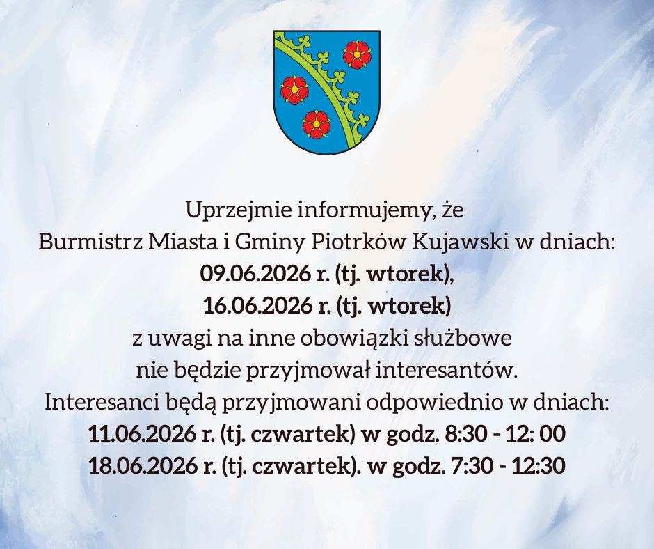 Informacja dot. przyjmowania interesantów w dniach: 09.06, 16.06.